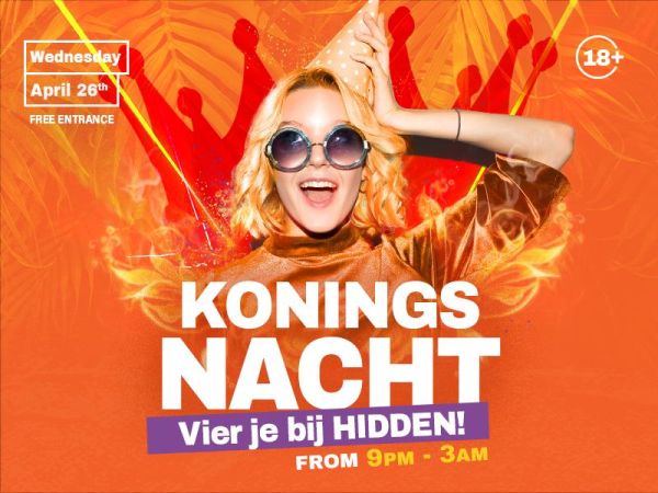 'Koningsnacht' at HIDDEN Nightclub!