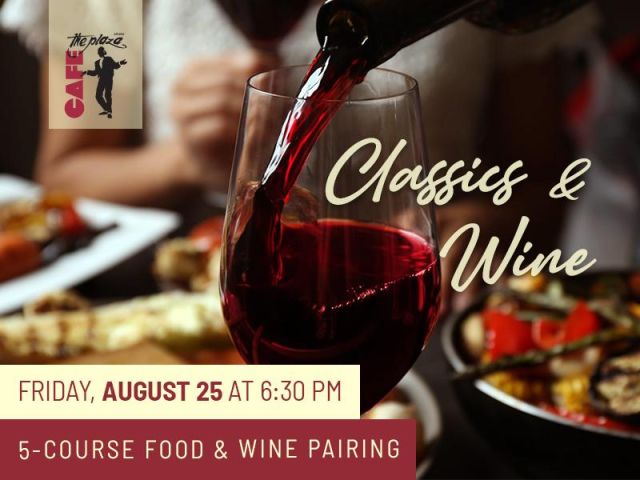 A Stellar Evening of Food and Wine Pairing at Cafe the Plaza