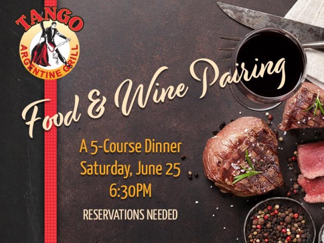 An exclusive Food & Wine Pairing Dinner at Tango Argentine Grill