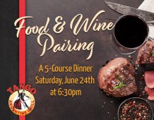 Tango Argentine Grill Presents an Exquisite Food & Wine Pairing Extravaganza!