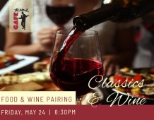 Mark Your Calendars! Café the Plaza’s Classics & Wine Food & Wine Pairing Returns!