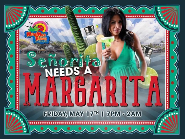 Señorita Needs a Margarita! Unleash Your Fiesta Spirit at Moomba Beach Bar.